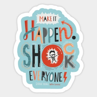 Make It Happen Sticker